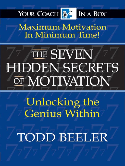 Title details for The Seven Hidden Secrets of Motivation by Todd Beeler - Wait list